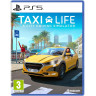 Игра Taxi Life: A City Driving Simulator за PlayStation 5